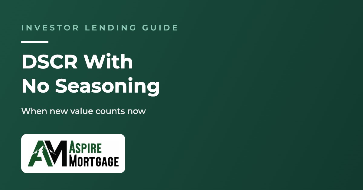 Blog 9 Aspire Mortgage DSCR Loans With No Seasoning